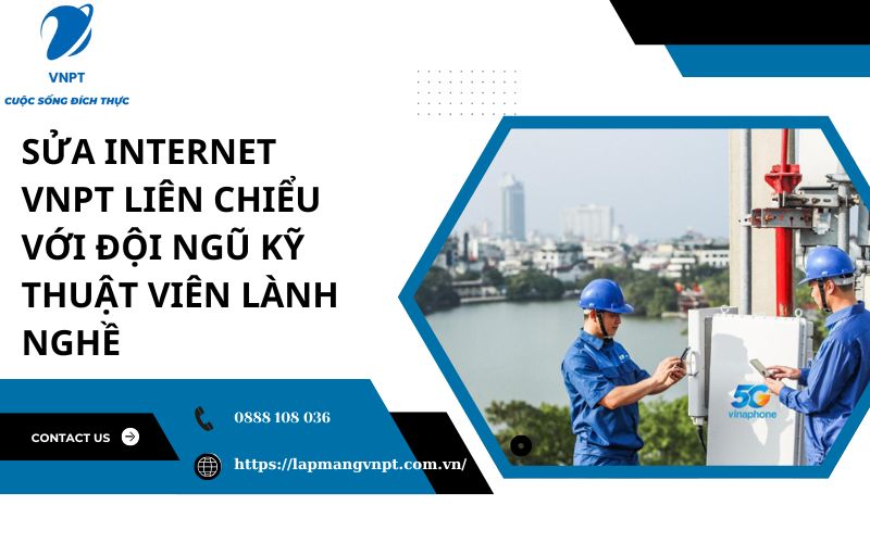 sua internet vnpt lien chieu