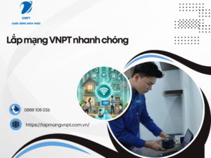lắp mạng VNPT nhanh chóng