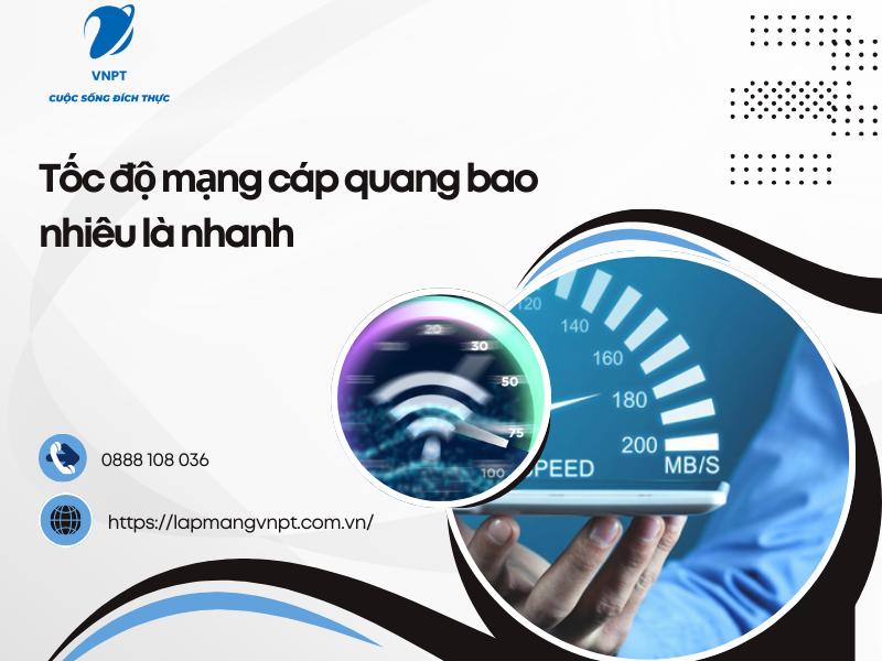 tốc độ mạng cáp quang bao nhiêu là nhanh