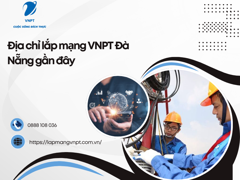 địa chỉ lắp mạng VNPT Đà Nẵng gần đây