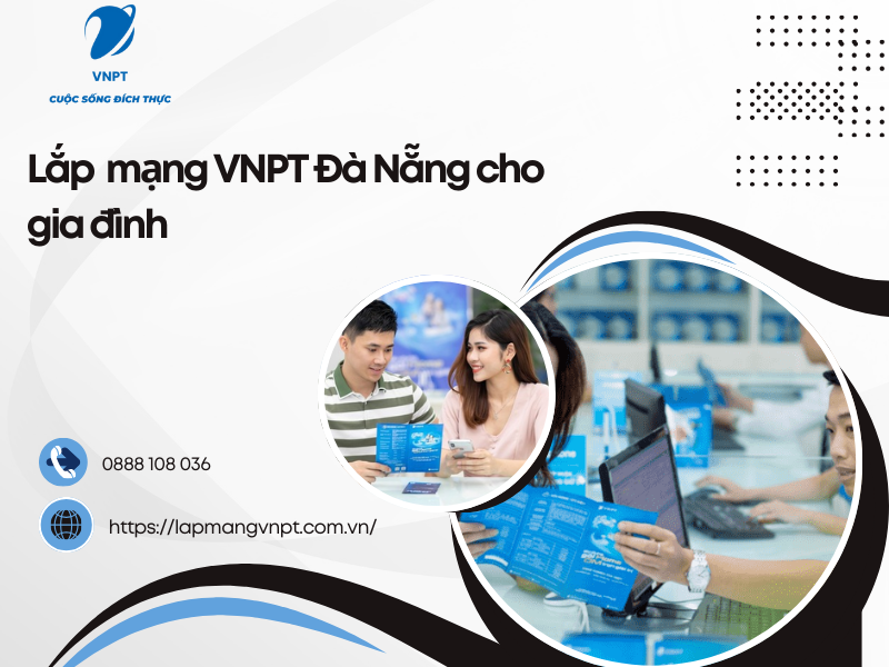 lắp mạng VNPT Đà Nẵng cho gia đình
