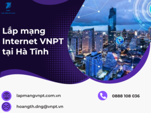 Lắp mạng Internet VNPT tại Hà Tĩnh