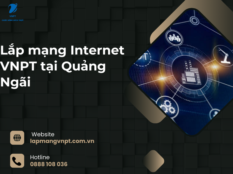 Lắp mạng Internet VNPT tại Quảng Ngãi