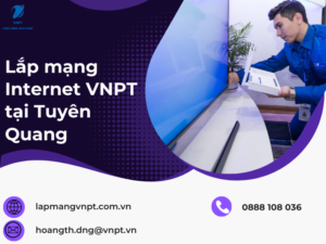 Lắp mạng Internet VNPT tại Tuyên Quang