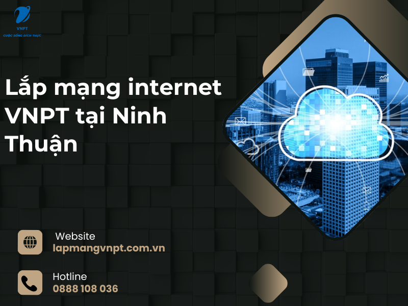 Lắp mạng internet VNPT tại Ninh Thuận