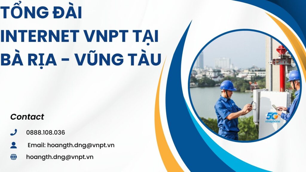 Tổng đài internet VNPT tại Bà Rịa Vũng Tàu