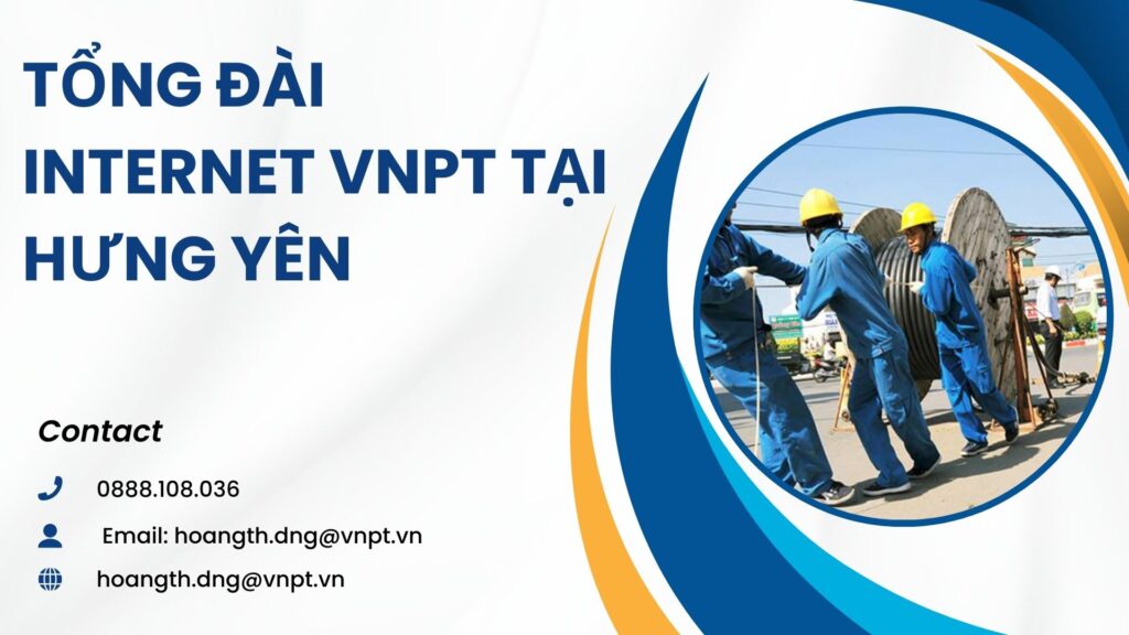 Tổng đài internet VNPT tại Hưng Yên