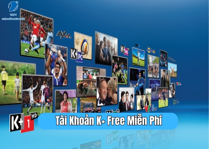 Tài Khoản K+ Free Miễn Phí (3)