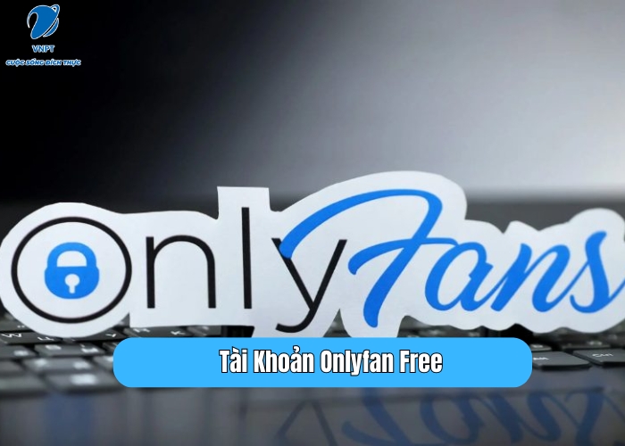 Tài Khoản Onlyfan Free (1)