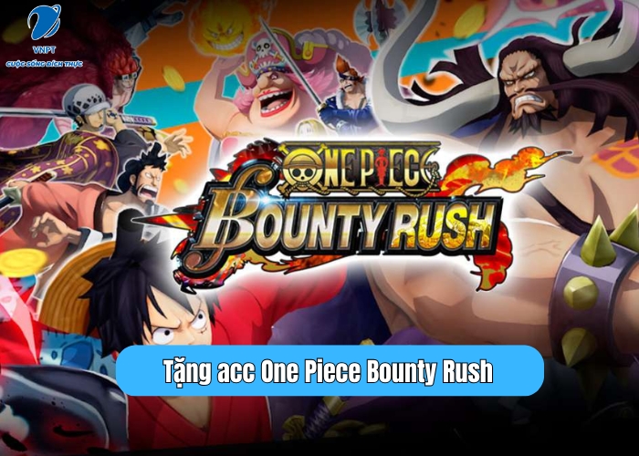 Tặng acc One Piece Bounty Rush (3)