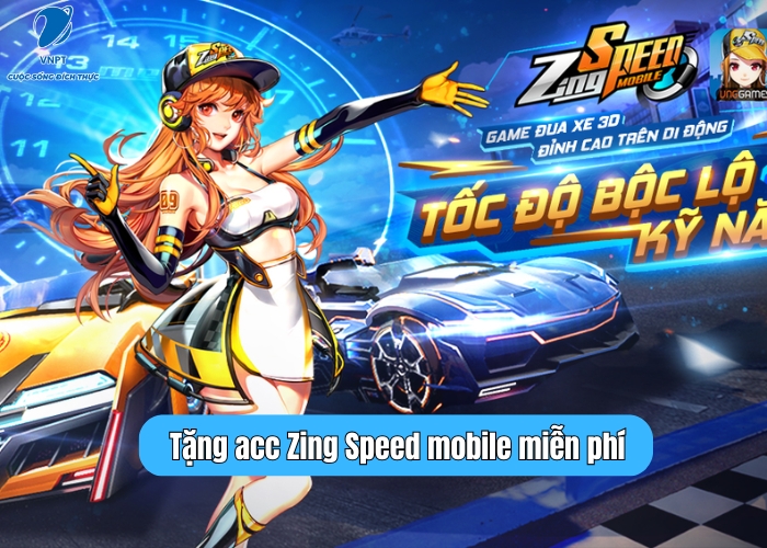 Tặng acc Zing Speed mobile miễn phí (1)