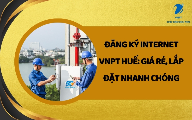Đăng ký Internet VNPT Huế
