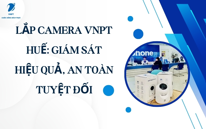 Lắp Camera VNPT Huế
