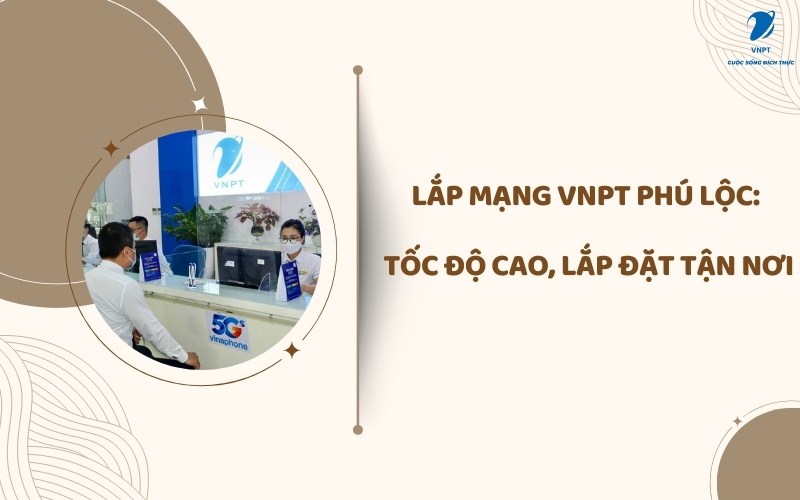 Lắp mạng VNPT Phú Lộc