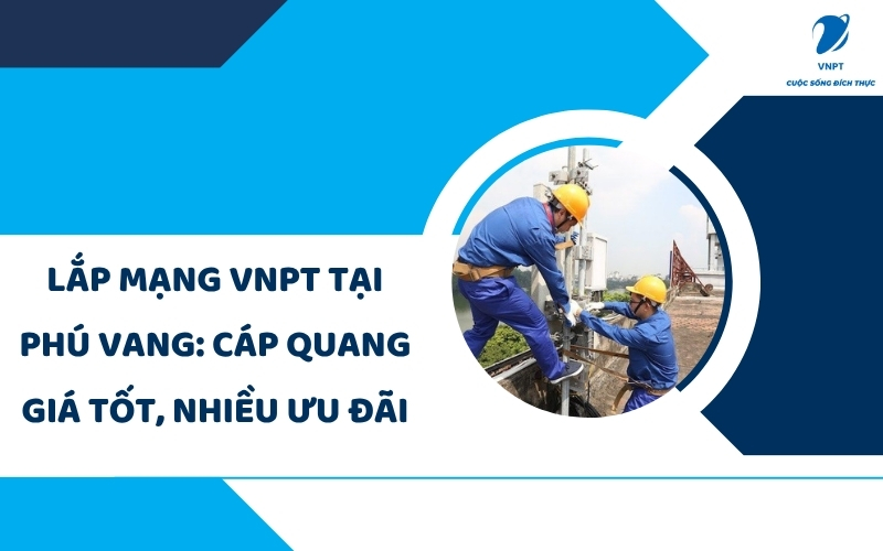 Lắp mạng VNPT tại Phú Vang