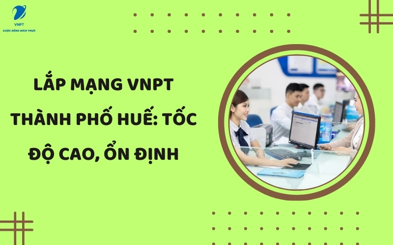 Lắp mạng VNPT thành phố Huế